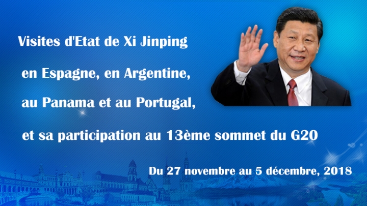 Visites d'Etat de Xi Jinping en Espagne, en Argentine, au Panama et au Portugal, et sa participation au 13ème sommet du G20